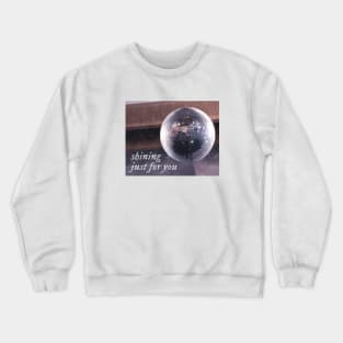 Shining Just For You Crewneck Sweatshirt